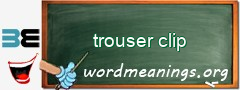 WordMeaning blackboard for trouser clip